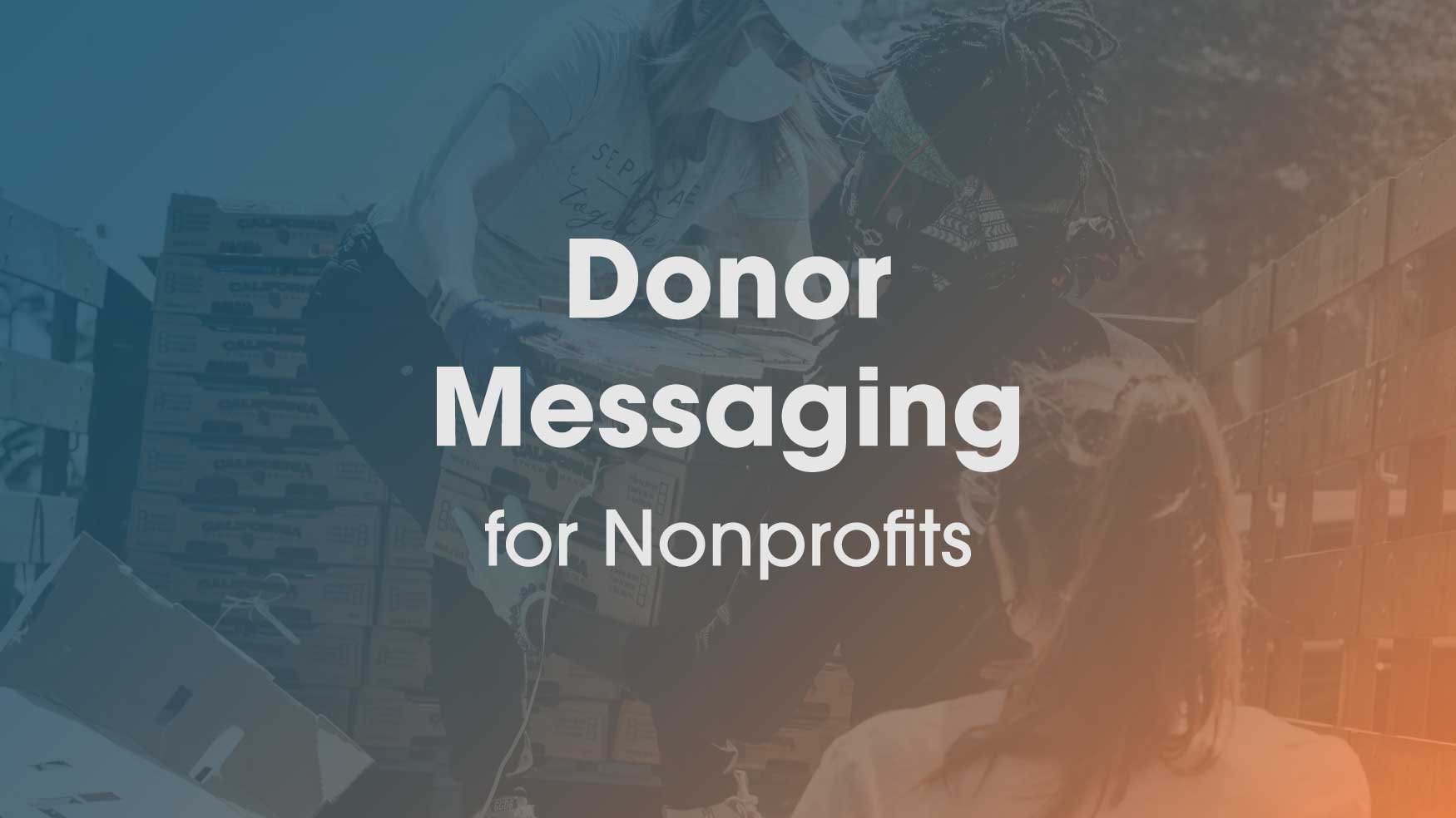 Donor Messaging for Nonprofits
