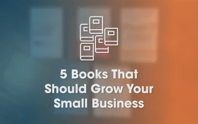 5 Books That Should Grow Your Small Business in 2024