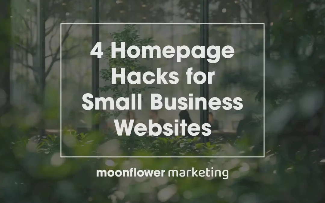 4 Homepage Hacks for Small Business Websites