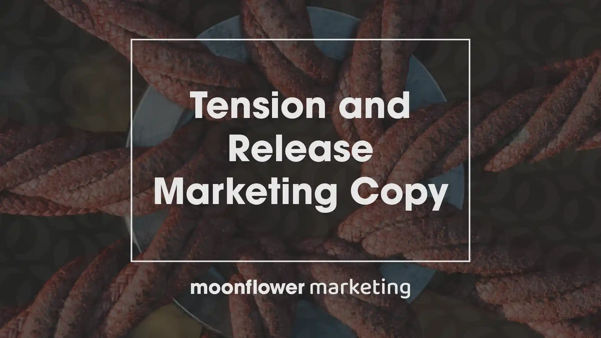 How to Create Tension and Release Marketings Copy