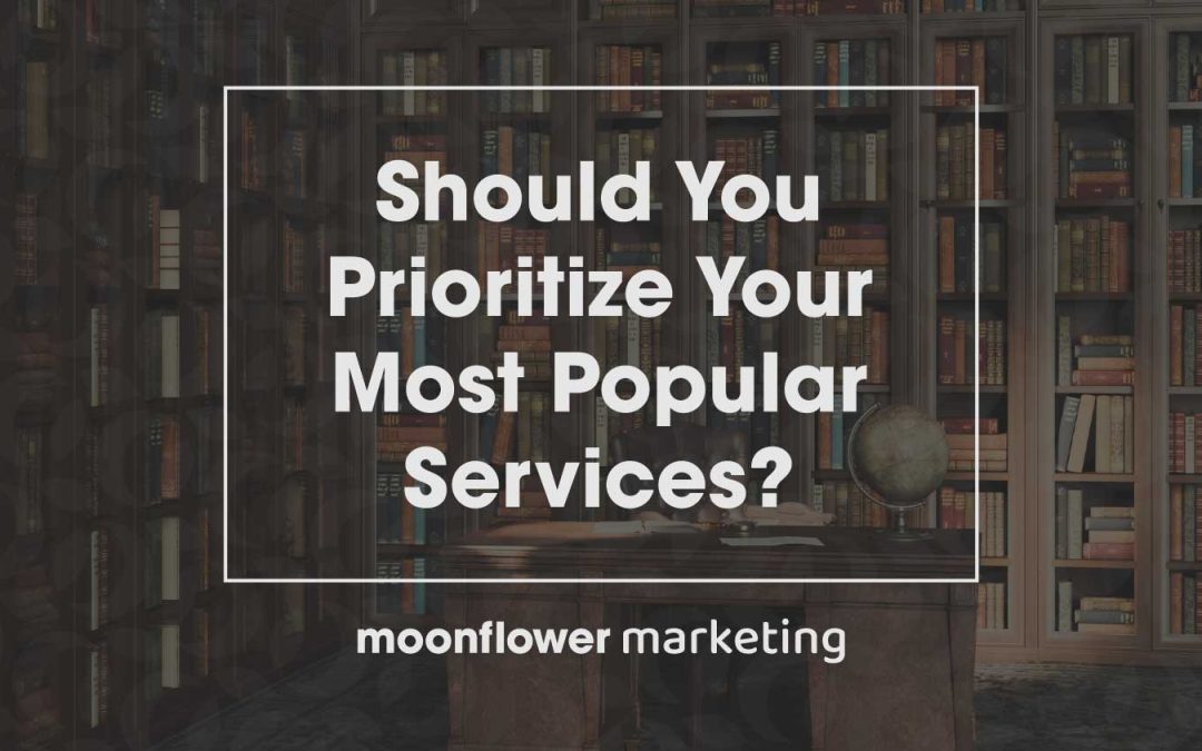 Should You Prioritize Your Most Profitable Services?