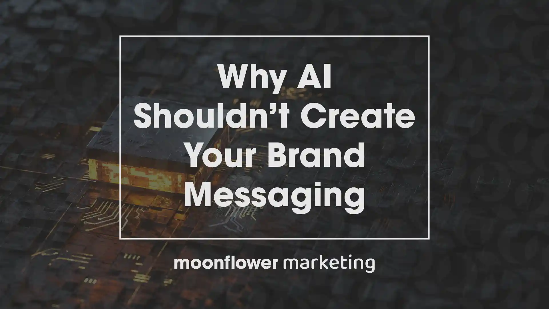 Why AI Shouldn't Create Your Brand Messaging